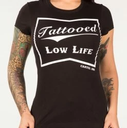 Cartel Ink T-Shirts Tattooed Low Life Women's T Shirt