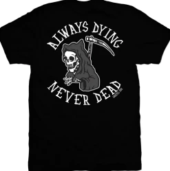 Cartel Ink T-Shirts Always Dying Never Dead Men's T-Shirt
