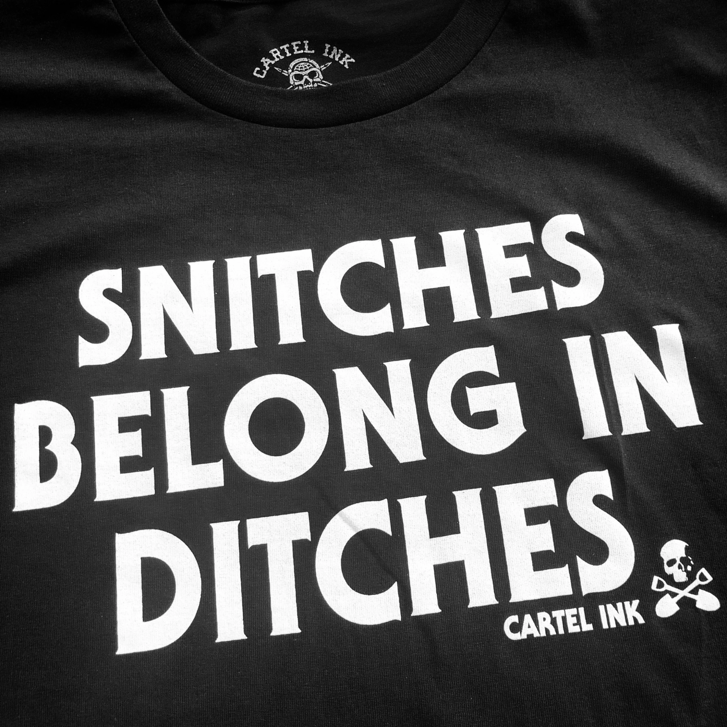 Cartel Ink T-Shirts Snitches Belong In Ditches Men's T-Shirt 2 Cartel Ink T-Shirts Snitches Belong In Ditches Men's T-Shirt - Image 2