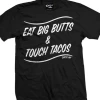 Cartel Ink T-Shirts Eat Big Butts And Touch Tacos Men's T-Shirt
