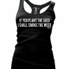 Cartel Ink Tanks Tops & Camis If You Plant The Seed I Shall Smoke The Weed Women's Racer Back Tank Top