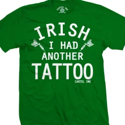 Cartel Ink T-Shirts Irish I Had Another Tattoo Men's T-Shirt