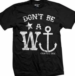 Cartel Ink T-Shirts Don't Be A Wanker Men's T-Shirt