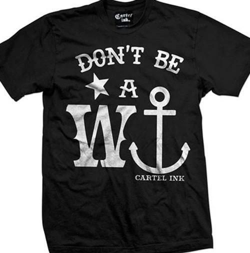 Cartel Ink T-Shirts Don't Be A Wanker Men's T-Shirt 1 Cartel Ink T-Shirts Don't Be A Wanker Men's T-Shirt
