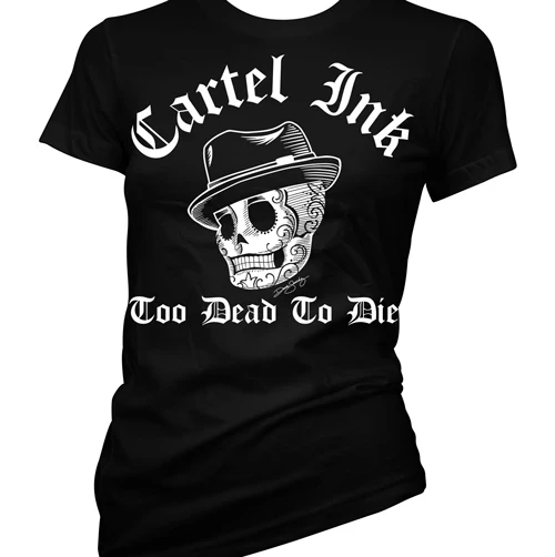 Cartel Ink T-Shirts Too Dead To Die Women's T-Shirt 1 Cartel Ink T-Shirts Too Dead To Die Women's T-Shirt